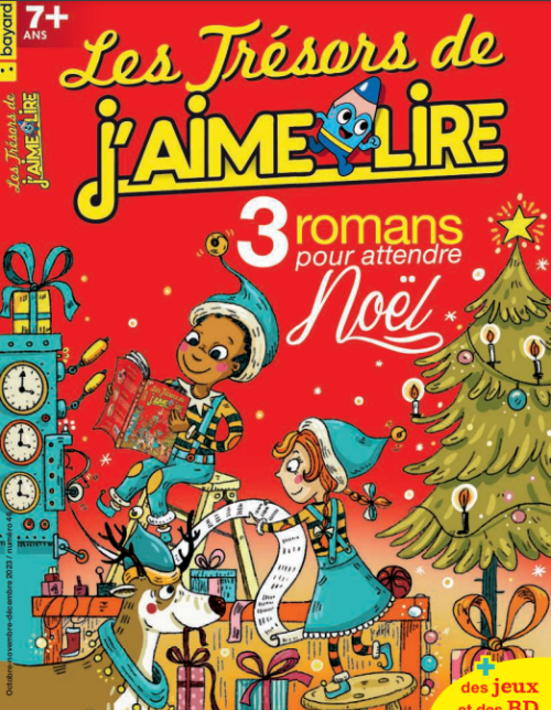 LES TRÉSORS DE J'AIME LIRE NO 46 - 3 ROMANS POUR ATTENDRE NOËL